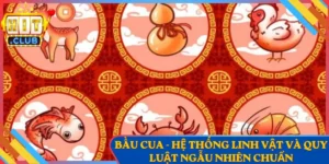 Bầu Cua - Hệ Thống Linh Vật Và Quy Luật Ngẫu Nhiên Chuẩn