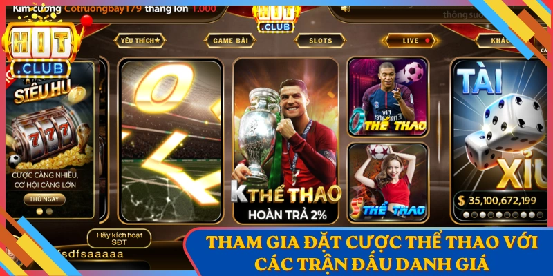 Tham gia đặt cược thể thao với các trận đấu danh giá