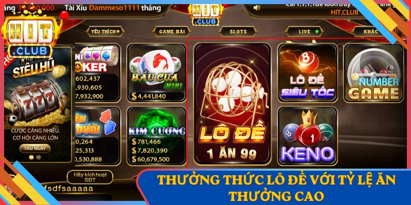 Thưởng thức lô đề với tỷ lệ ăn thưởng cao
