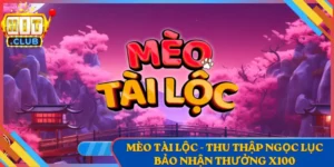 Mèo Tài Lộc - Thu Thập Ngọc Lục Bảo Nhận Thưởng X100