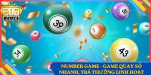 Number Game - Game Quay Số Nhanh, Trả Thưởng Linh Hoạt